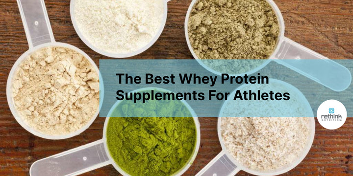 The Best Whey Protein Supplements For Athletes