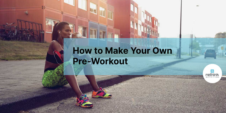 How to Make Your Own Pre-Workout