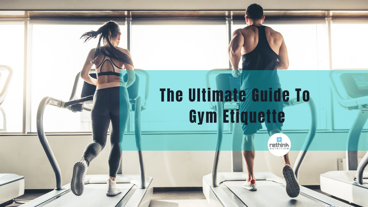 The Ultimate Guide To Gym Etiquette