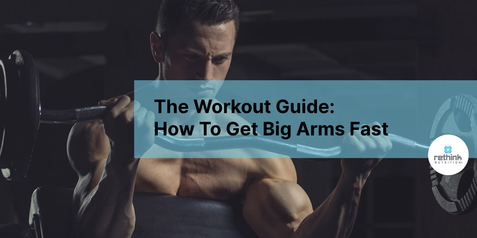 The Workout Guide: How To Get Big Arms Fast