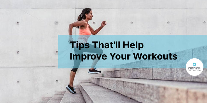 Tips That'll Help Improve Your Workouts
