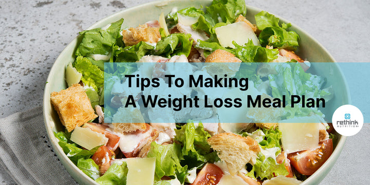 Tips To Making A Weight Loss Meal Plan